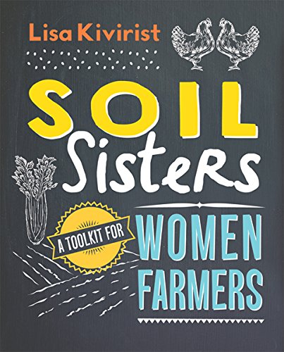Download Soil Sisters: A Toolkit for Women Farmers Download Soil Sisters: A Toolkit for Women Farmers