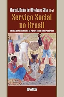 Livro Serviço Social no Brasil: História de resistências e de ruptura com o conservadorismo