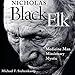 Nicholas Black Elk: Medicine Man, Missionary, Mystic by
