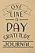 One Line A Day Gratitude Journal: 5 Years Of Memories, Blank Date No Month by Dartan Creations, Thea Newton