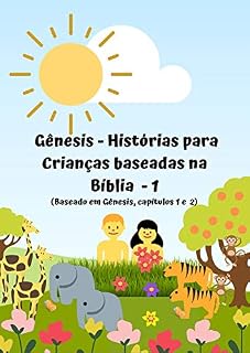 Livro Gênesis - Histórias para Crianças baseadas na Bíblia  - 1