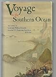 Voyage to the Southern Ocean: The Letters of Lieutenant William Reynolds from the U.S. Exploring Expedition, 1838-1842 by