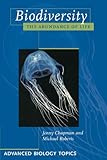 Biodiversity : The Abundance of Life, Chapman, Jenny L. and Roberts, Michael B. V., 0521577942