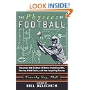 The Physics of Football: Discover the Science of Bone-Crunching Hits, Soaring Field Goals, and Awe-Inspiring Passes