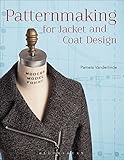 Patternmaking for Jacket and Coat Design (Required Reading Range) by Pamela Vanderlinde