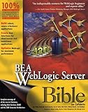 BEA Weblogic Server Bible by Joe Zuffoletto, Gary Wells