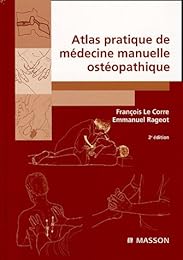 Atlas pratique de médecine manuelle ostéopathique