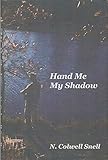 Hardcover Hand Me My Shadow Book
