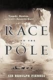 Front cover for the book Race to the Pole: Tragedy, Heroism and Scott's Antarctic Quest by Ranulph Fiennes