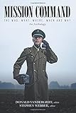 Mission Command: The Who, What, Where, When and Why An Anthology