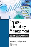 Forensic Laboratory Management: Applying Business Principles