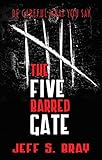 The Five Barred Gate by Jeff Bray