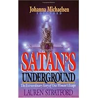 Satan's Underground: The Extraordinary Story of One Woman's Escape