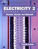 Electricity 2 : Devices, Circuits and Materials, Kubala, Thomas S., 0766819191