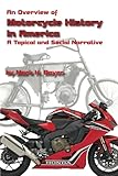 An Overview of the History of the Motorcycle in