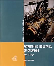 Patrimoine industriel du Calvados