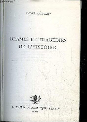 Drames Et Tragedies Histoire Amazon Co Uk Castelot Andr Eacute Books