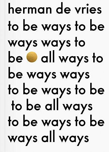 Herman de Vries: To Be All Ways to Be: La Biennale di Venezia 2015, Dutch Pavilion