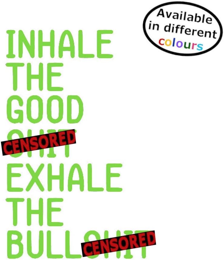 Inhale The Good Exhale Bull Positive Thinking Sticker - Motivational Quote Decal for Home Wall Window Mirror Laptop (Med - 20cm x 13cm)