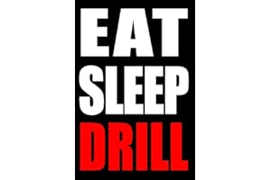 Eat Sleep Drill | Notebook for a Drilling Rig Operator, Blank Lined Journal: Medium Spacing Between Lines