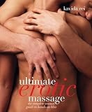 Image de Ultimate Erotic Massage: The Complete Sensual Guide to Hands-on Bliss