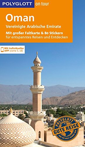 Polyglott On Tour Reisefuhrer Oman Vereinigte Arabische Emirate Mit Grosser Faltkarte Und 80 Stickern Amazon De Neuschaffer Henning Bucher