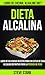 Dieta alcalina: Libro de deliciosas recetas para un estilo de vida alcalino definitivo para la pérdida de peso (Libro de cocina: Alkaline Diet) (Spanish Edition) by Steve Stark, Alejandra Mendoza Zacarías