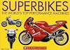 Superbikes: The World's Top Performance Machines