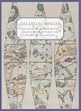 Celestial Images: Antiquarian Astronomical Charts and Maps from the Mendillo Collection