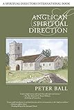 Anglican Spiritual Direction (Spiritual Directors International) by Peter Ball