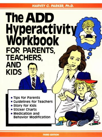 The ADD Hyperactivity Workbook For Parents, Teachers, And Kids