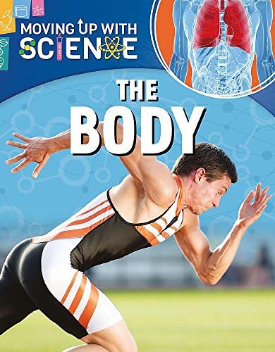 The Body (Moving up with Science) Paperback – Illustrated, 14 July 2016