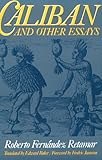 Caliban and Other Essays, Retamar, Roberto F., 0816617430