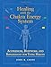 Healing with the Chakra Energy System: Acupressure, Bodywork, and Reflexology for Total Health