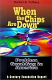 When the Chips Are Down: Problem Gambling in America (Century Foundation Report) by 