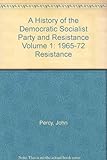 Front cover for the book A history of the Democratic Socialist Party and Resistance by John Percy
