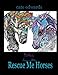 Rescue Me Horses: Adult Coloring (Volume 2) by Cate Edwards