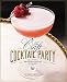 The Craft Cocktail Party: Delicious Drinks for Every Occasion by Julie Reiner, Kaitlyn Goalen