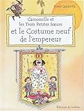 Couverture de Camomille et les trois petites soeurs Camomille et les trois petites soeurs et le costume neuf de l'empereur