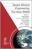 Space Mission Engineering: The New SMAD (Space Technology Library, Vol. 28) cover