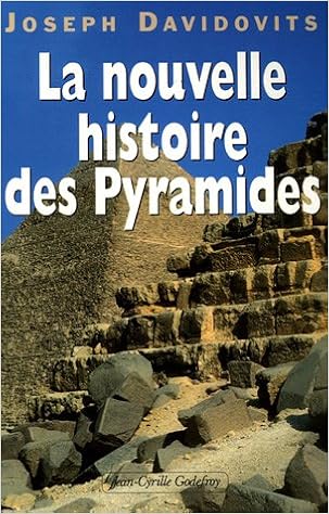 Amazon Fr La Nouvelle Histoire Des Pyramides D Egypte Davidovits Joseph Livres
