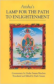 Atisha's Lamp for the Path to Enlightenment Atisha's Lamp for the Path to Enlightenment