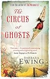 Front cover for the book The Circus of Ghosts by Barbara Ewing