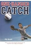 One-Handed Catch: MJ Auch: 9780312535759: Amazon.com: Books