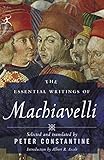 The Essential Writings of Machiavelli (Modern Library Classics) by Niccolo Machiavelli, Peter Constantine