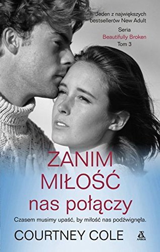 Zanim milosc nas polaczy Tom 3