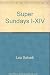 Super Sundays I-XIV 0809259931 Book Cover