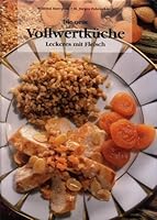 Die neue Vollwertküche. Leckeres mit Fleisch 3860704532 Book Cover