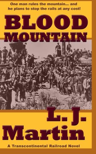 Blood Mountain: A Transcontinental Railroad Novel