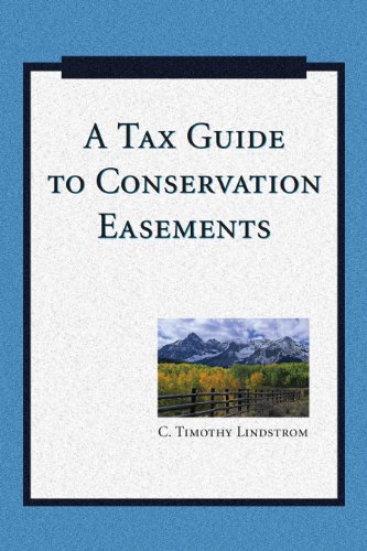 A Tax Guide to Conservation Easements A Tax Guide to Conservation Easements